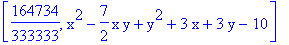 [164734/333333, x^2-7/2*x*y+y^2+3*x+3*y-10]